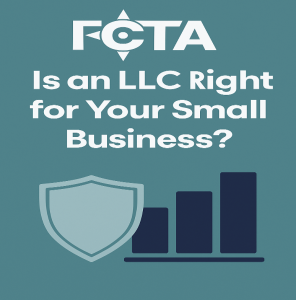 Choosing the Right Entity: Why Many Small Businesses Turn to an LLC